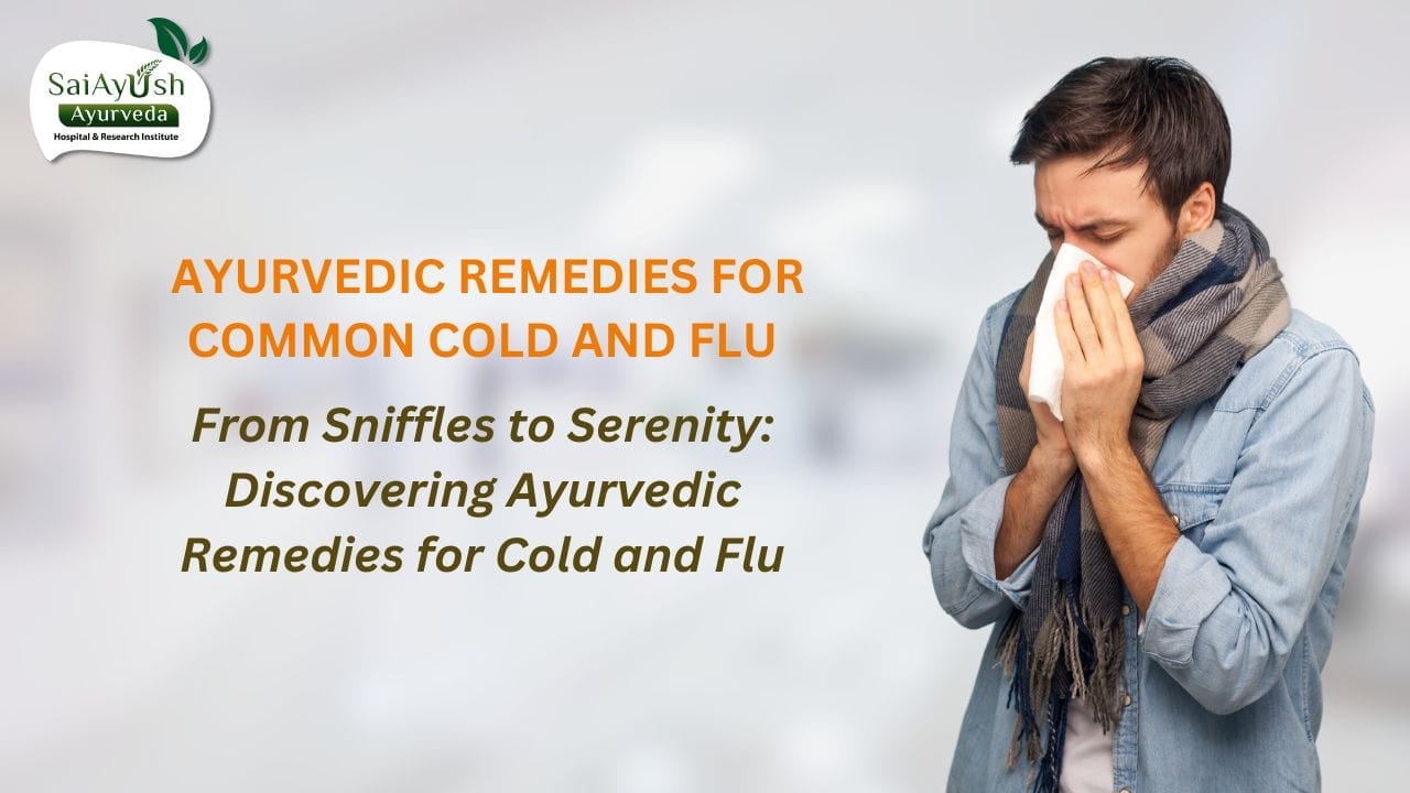 Ayurvedic remedies for common cold and flu Ayurvedic remedies for common cold and flu