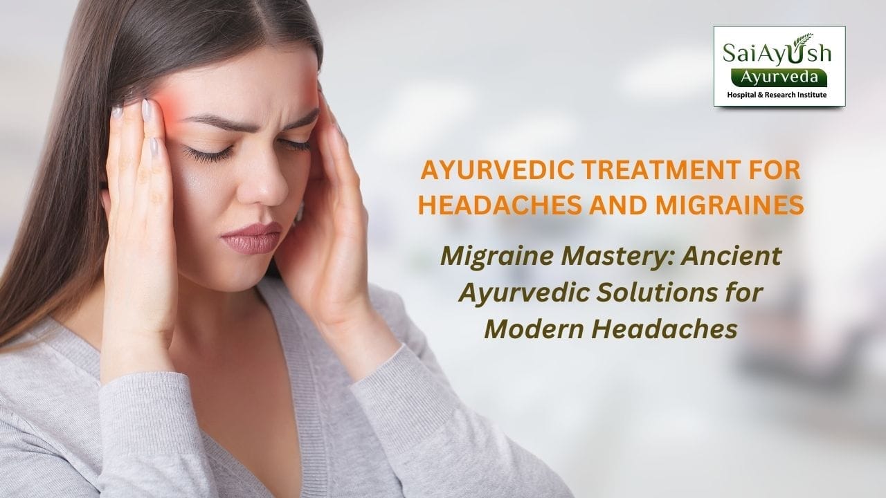 Ayurvedic treatment for headaches and migraines Ayurvedic treatment for headaches and migraines