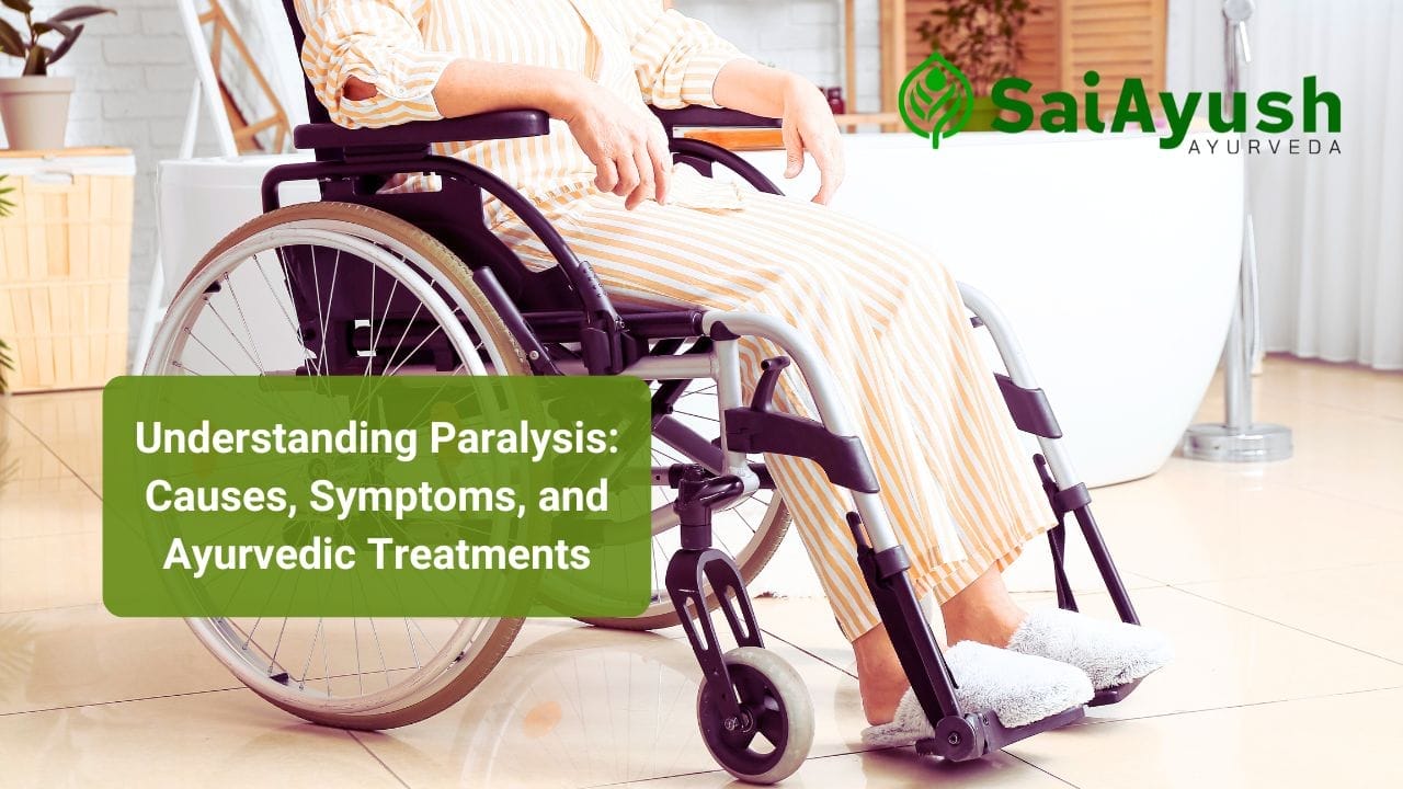 Understanding Paralysis Causes SaiAyush Ayurveda Understanding Paralysis Causes SaiAyush Ayurveda
